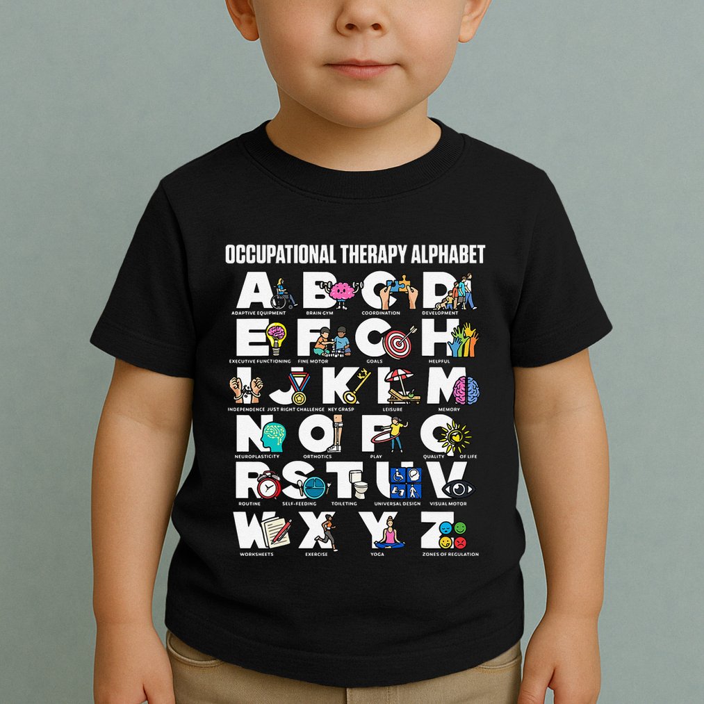 Occupational Therapy Alphabet Educational Ot Therapist Abcs Toddler T-Shirt