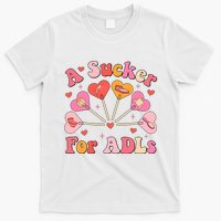 Occupational Therapy A Sucker For Adls T-Shirt