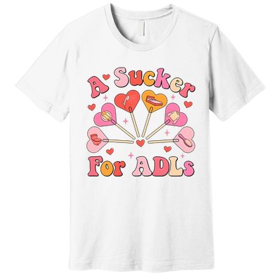 Occupational Therapy A Sucker For Adls Premium T-Shirt