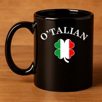 O'Talian Italian Irish Shamrock St. Patrick's Day 11oz C Handle Ceramic Mug