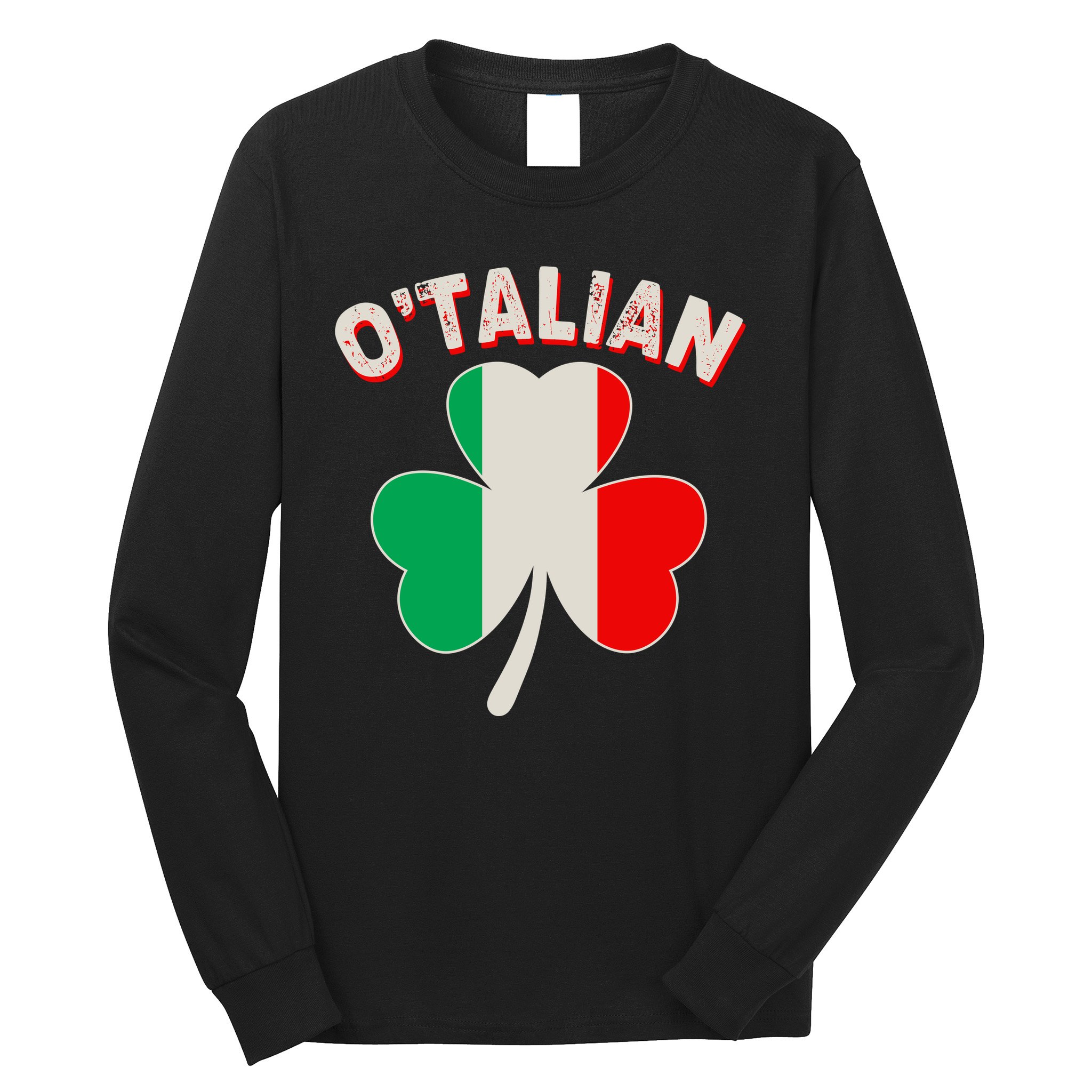 O'Talian St Patrick's Day Italian Shamrock Flag Long Sleeve Shirt