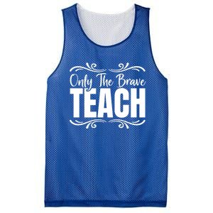 Only The Brave Teach Funny Graphic Teacher Tee Gift Mesh Reversible Basketball Jersey Tank