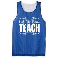 Only The Brave Teach Funny Graphic Teacher Tee Gift Mesh Reversible Basketball Jersey Tank