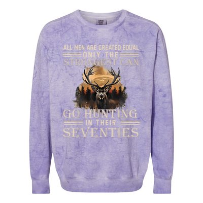 Only The Best Can Still Go Hunting In Their Seventies Colorblast Crewneck Sweatshirt