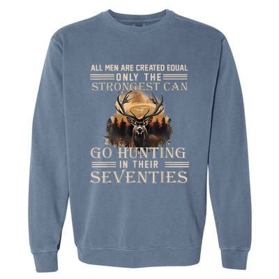 Only The Best Can Still Go Hunting In Their Seventies Garment-Dyed Sweatshirt