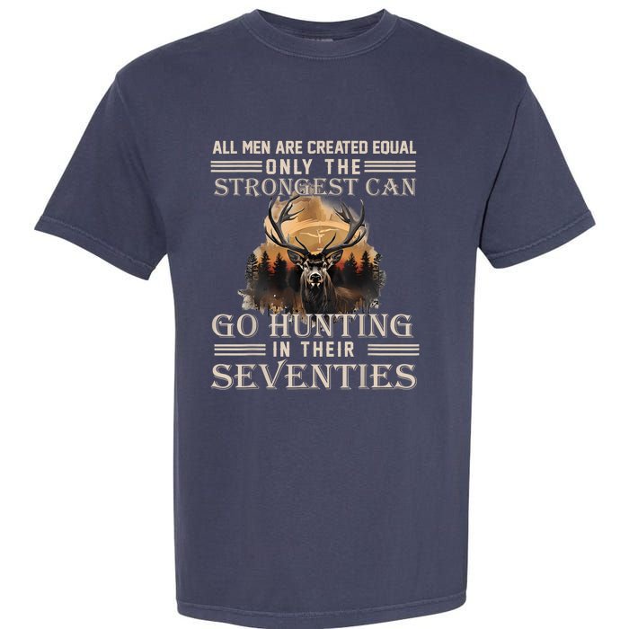 Only The Best Can Still Go Hunting In Their Seventies Garment-Dyed Heavyweight T-Shirt