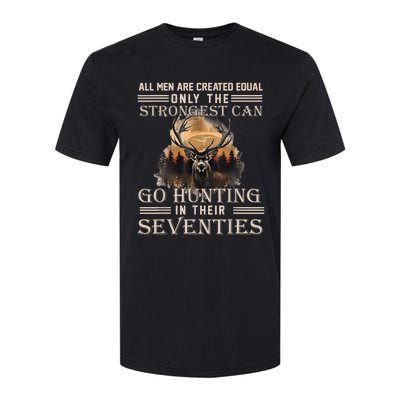 Only The Best Can Still Go Hunting In Their Seventies Softstyle CVC T-Shirt