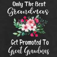 Only The Best Grandmas Get Promoted To Great Grandma Cool Comfort Performance Bucket Hat