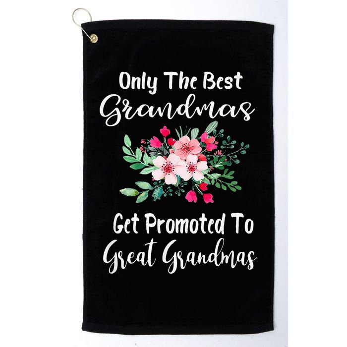 Only The Best Grandmas Get Promoted To Great Grandma Golf Towel