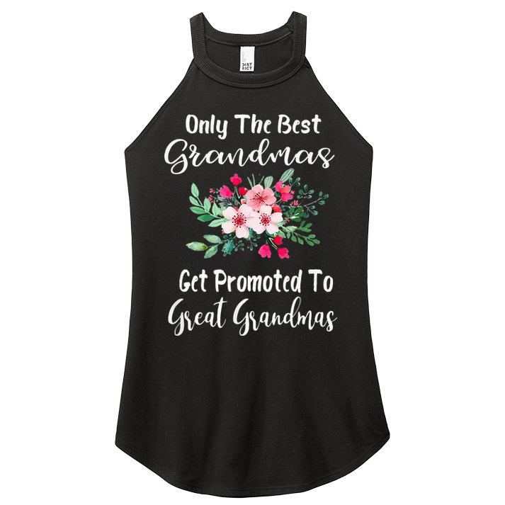 Only The Best Grandmas Get Promoted To Great Grandma Women's Perfect Tri Rocker Tank