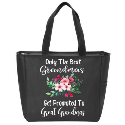 Only The Best Grandmas Get Promoted To Great Grandma Zip Tote Bag