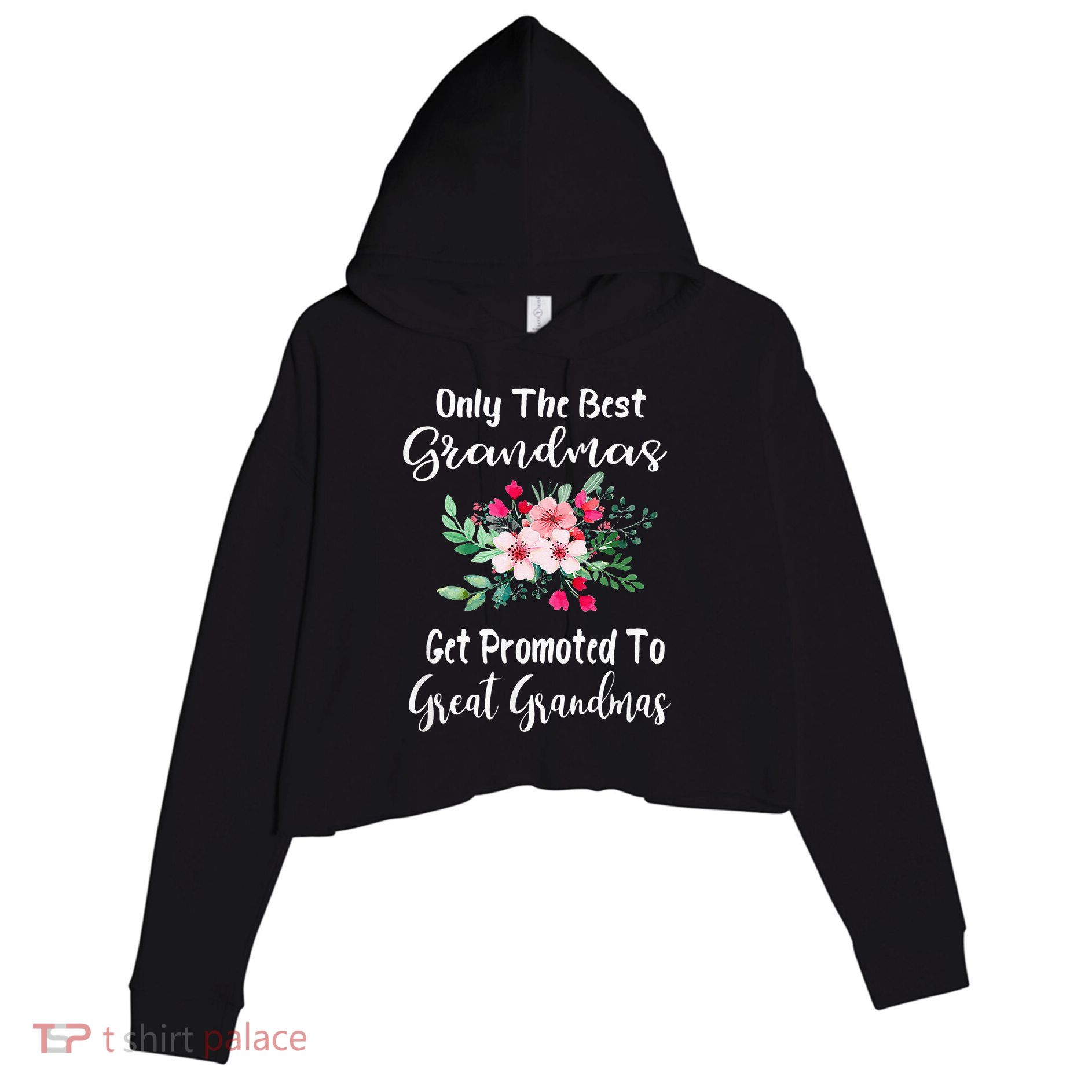 Only The Best Grandmas Get Promoted To Great Grandma Crop Fleece Hoodie