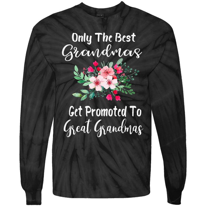 Only The Best Grandmas Get Promoted To Great Grandma Tie-Dye Long Sleeve Shirt