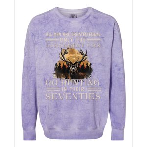 Only The Best Can Still Go Hunting In Their Seventies Gift Colorblast Crewneck Sweatshirt