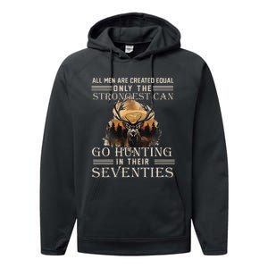 Only The Best Can Still Go Hunting In Their Seventies Gift Performance Fleece Hoodie