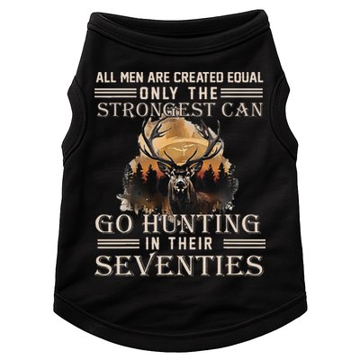 Only The Best Can Still Go Hunting In Their Seventies Gift Doggie Tank