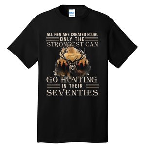 Only The Best Can Still Go Hunting In Their Seventies Gift Tall T-Shirt