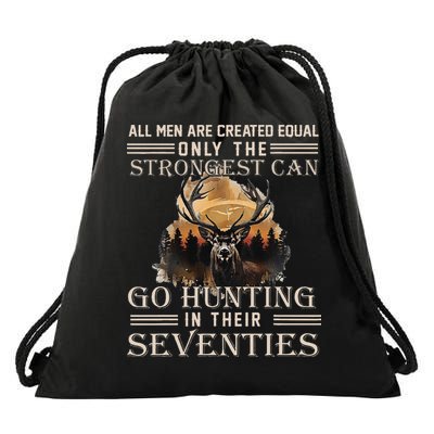 Only The Best Can Still Go Hunting In Their Seventies Gift Drawstring Bag