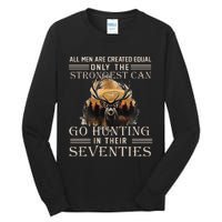 Only The Best Can Still Go Hunting In Their Seventies Gift Tall Long Sleeve T-Shirt