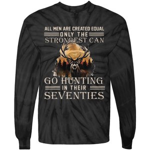 Only The Best Can Still Go Hunting In Their Seventies Gift Tie-Dye Long Sleeve Shirt