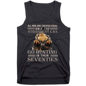 Only The Best Can Still Go Hunting In Their Seventies Gift Tank Top