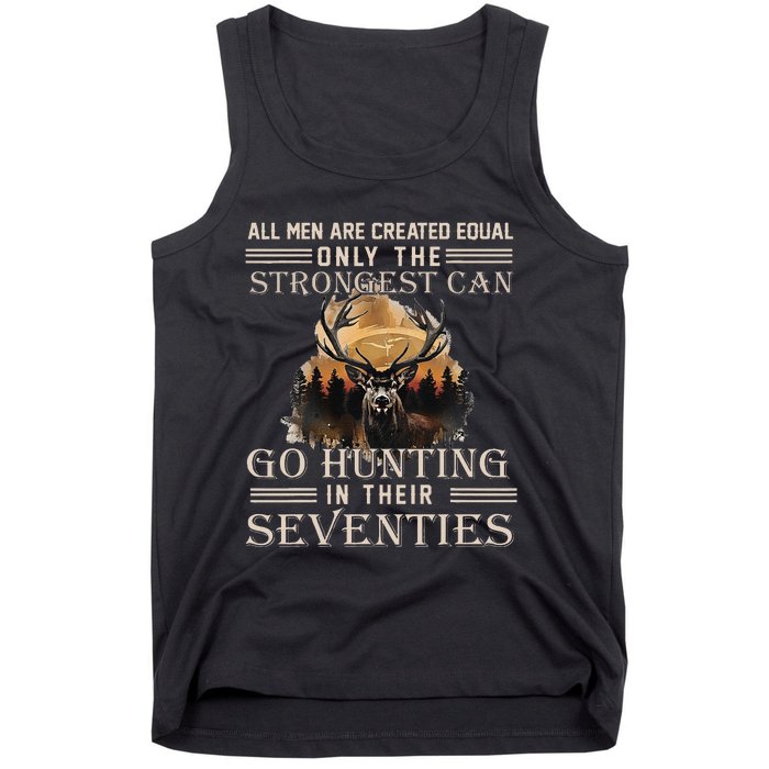 Only The Best Can Still Go Hunting In Their Seventies Gift Tank Top