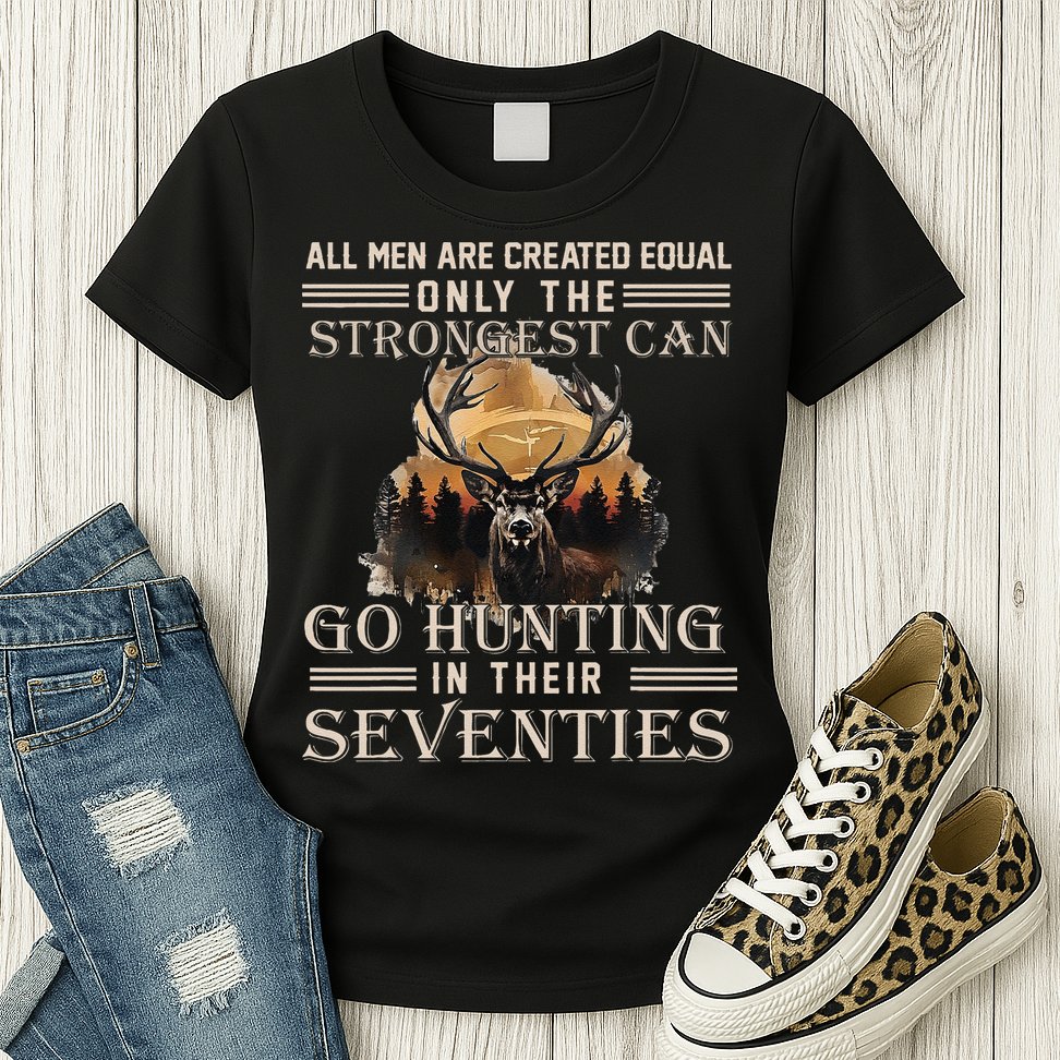 Only The Best Can Still Go Hunting In Their Seventies Gift Womens T-Shirt