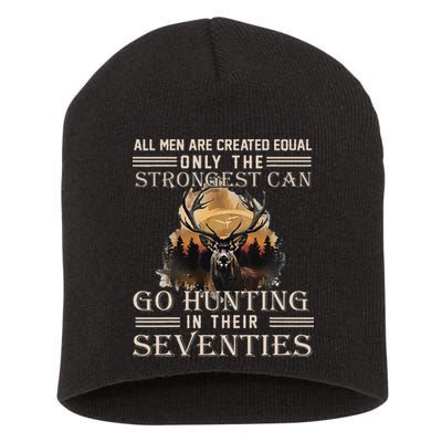 Only The Best Can Still Go Hunting In Their Seventies Gift Short Acrylic Beanie