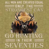 Only The Best Can Still Go Hunting In Their Seventies Gift Garment-Dyed Women's Muscle Tee