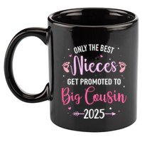Only The Best Nieces Get Promoted To Big Cousin 2025 Gift 11oz C Handle Ceramic Mug