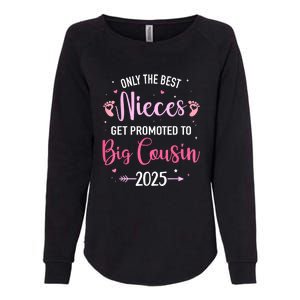 Only The Best Nieces Get Promoted To Big Cousin 2025 Gift Womens California Wash Sweatshirt