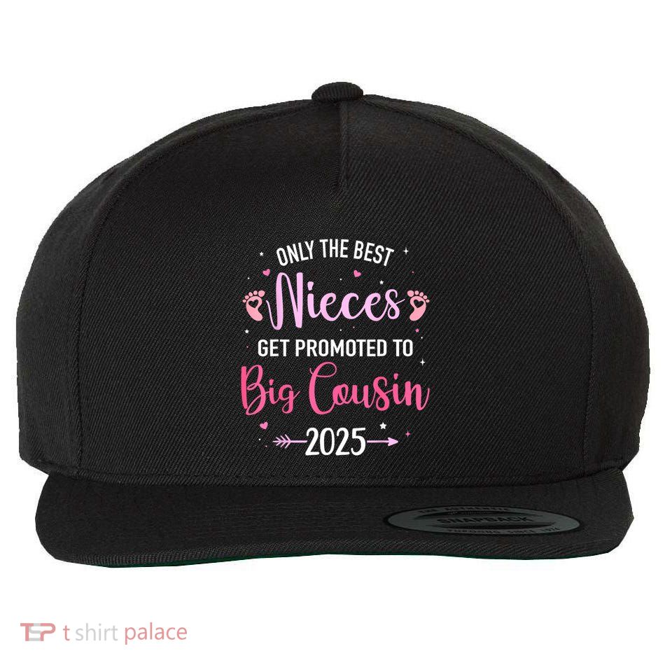 Only The Best Nieces Get Promoted To Big Cousin 2025 Gift Wool Snapback Cap