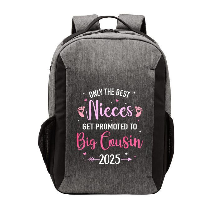 Only The Best Nieces Get Promoted To Big Cousin 2025 Gift Vector Backpack