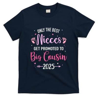 Only The Best Nieces Get Promoted To Big Cousin 2025 Gift T-Shirt