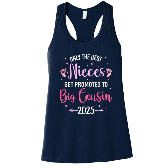 Only The Best Nieces Get Promoted To Big Cousin 2025 Gift Women's Racerback Tank