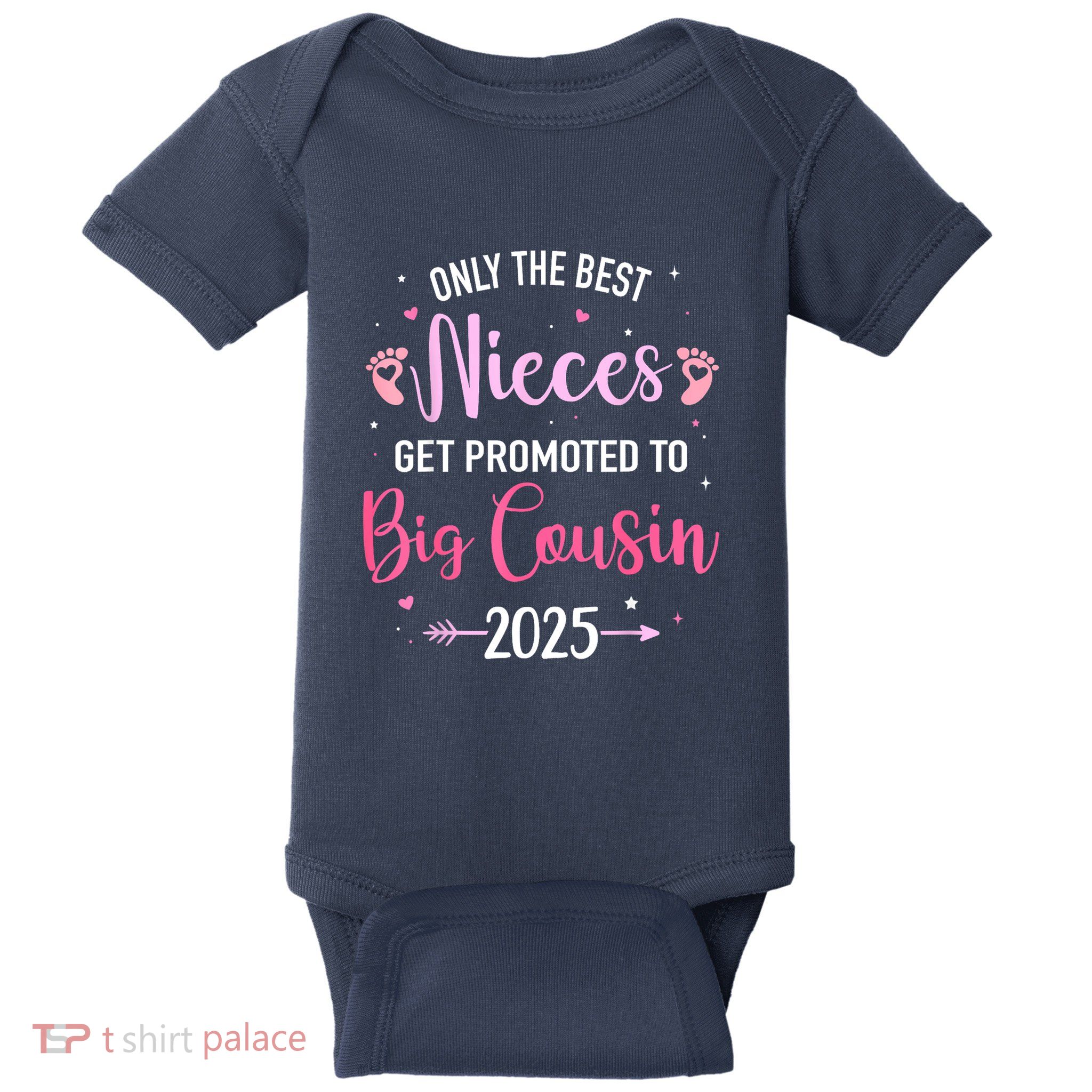 Only The Best Nieces Get Promoted To Big Cousin 2025 Gift Baby Bodysuit