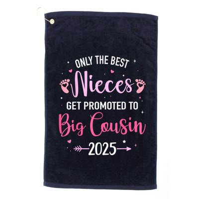 Only The Best Nieces Get Promoted To Big Cousin 2025 Gift Golf Towel