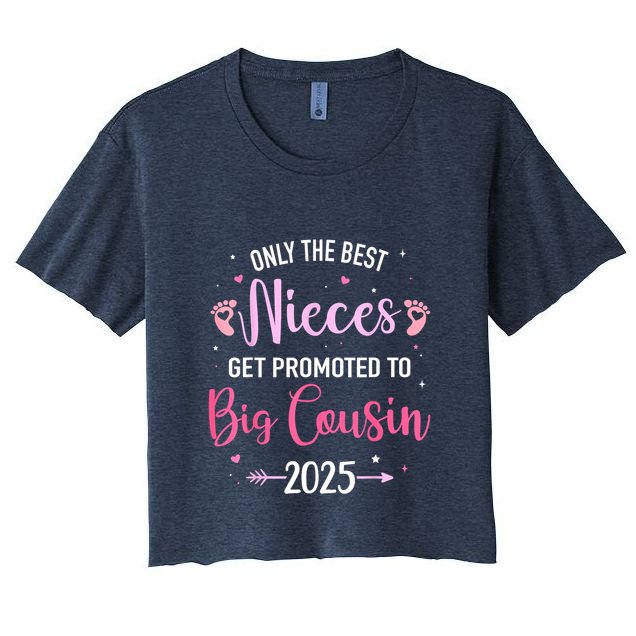 Only The Best Nieces Get Promoted To Big Cousin 2025 Gift Crop Top