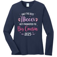 Only The Best Nieces Get Promoted To Big Cousin 2025 Gift Ladies Long Sleeve Shirt