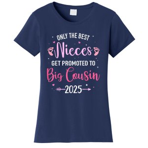 Only The Best Nieces Get Promoted To Big Cousin 2025 Gift Women's T-Shirt