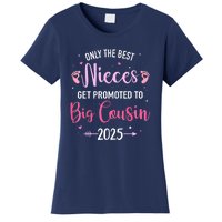 Only The Best Nieces Get Promoted To Big Cousin 2025 Gift Women's T-Shirt