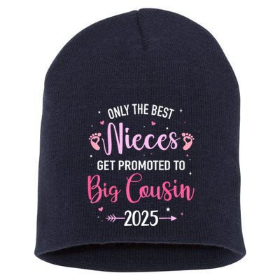 Only The Best Nieces Get Promoted To Big Cousin 2025 Gift Short Acrylic Beanie