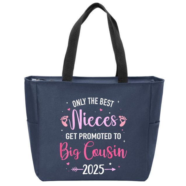 Only The Best Nieces Get Promoted To Big Cousin 2025 Gift Zip Tote Bag