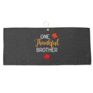 One Thankful Brother Thanksgiving Day Family Matching Gift Large Microfiber Waffle Golf Towel