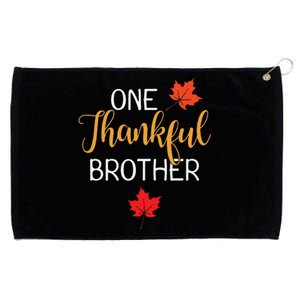 One Thankful Brother Thanksgiving Day Family Matching Gift Grommeted Golf Towel