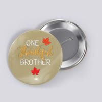 One Thankful Brother Thanksgiving Day Family Matching Gift Button