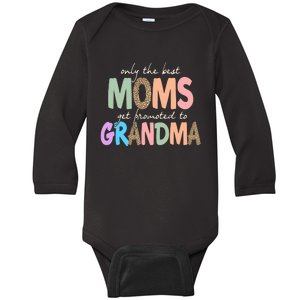 Only The Best Moms Get Promoted To Grandma Leopard Baby Long Sleeve Bodysuit