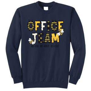 Office Team Bee Kind Brave Believe Tall Sweatshirt