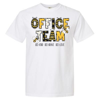 Office Team Bee Kind Brave Believe Garment-Dyed Heavyweight T-Shirt