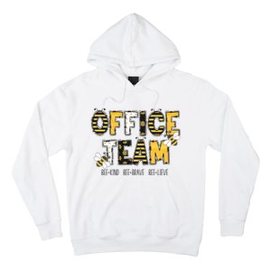 Office Team Bee Kind Brave Believe Hoodie